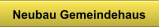 Neubau Gemeindehaus